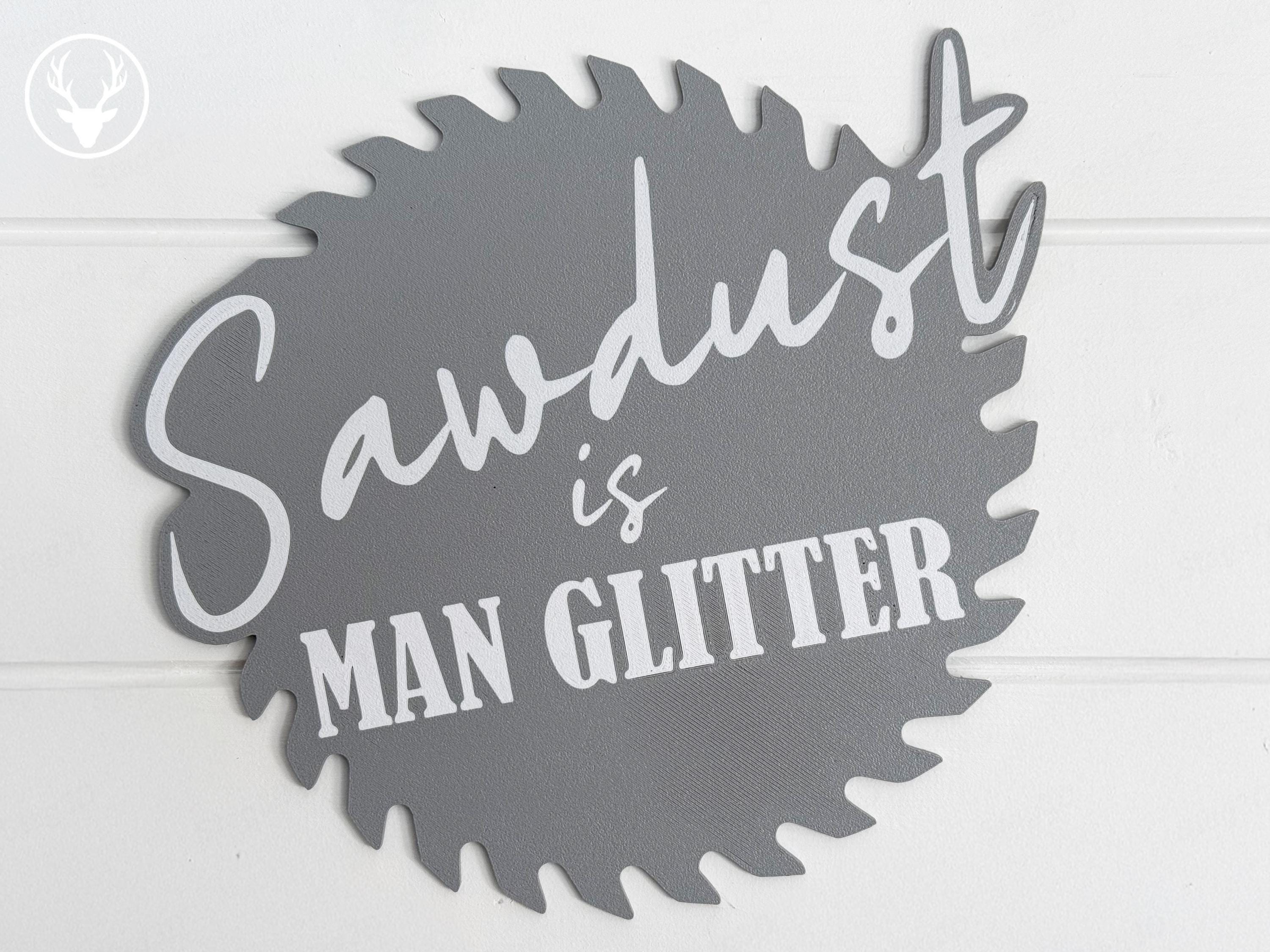 Funny workshop sign: 'man glitter' saw blade decor for garage or shed